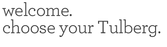 welcome. choose your Tulberg.